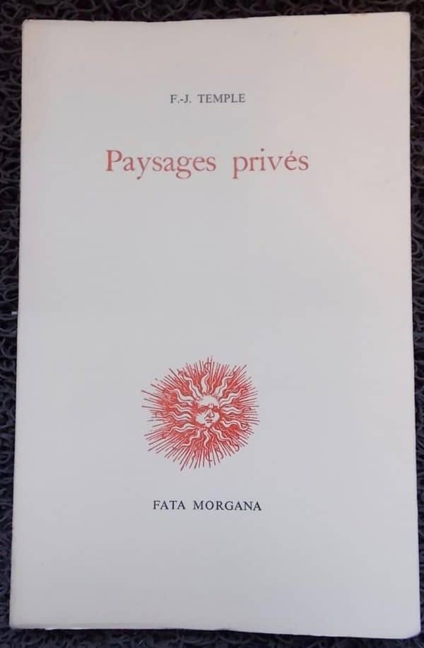 TEMPLE (F.-J.) Paysages privés. Sans lieu, Fata Morgana (coll. "Explorations"), 1983.