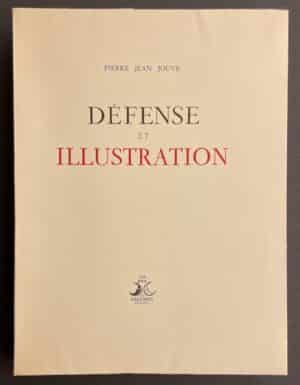 JOUVE (Pierre Jean) Défense et illustration. Neuchâtel, Ides et Calendes, 1943.