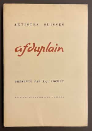 [DUPLAIN] - ROCHAT (Jules-J.) A.-F. Duplain. Bienne, Ed. du Chandelier (coll. "Artistes suisses"), 1943.