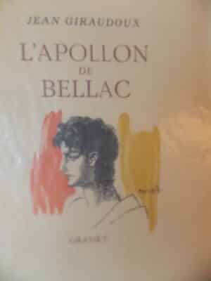 GIRAUDOUX (Jean) L'Apollon de Bellac. Paris, Grasset, 1947.