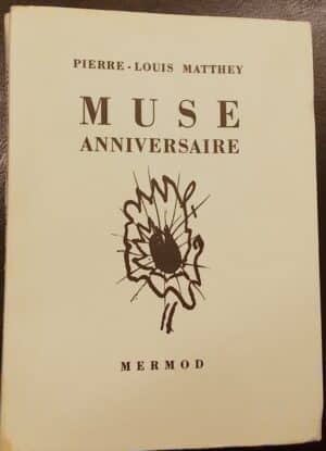 MATTHEY (Pierre-Louis) Muse anniversaire (1942-1955). Lausanne, Mermod, 1955.