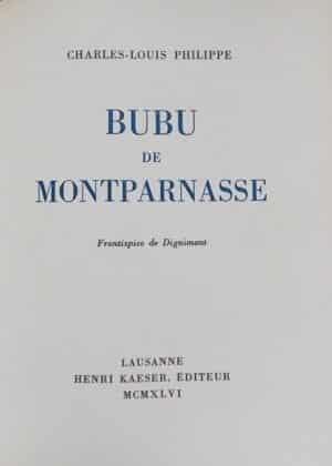 PHILIPPE (Charles-Louis) Bubu de Montparnasse. Lausanne, Henri Kaeser, 1946.