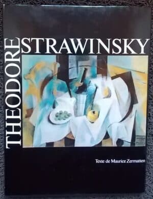 [STRAWINSKY] - ZERMATTEN (Maurice) Théodore Strawinsky. Paris, Galerie suisse de Paris, 1984.