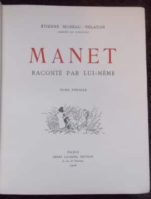 MOREAU-NELATON (Etienne) Manet raconté par lui-même. Paris, Henri Laurens, 1926.