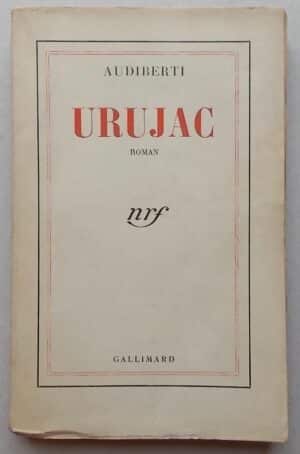 AUDIBERTI (Jacques) Urujac. Paris, Gallimard (coll. Blanche), 1941.