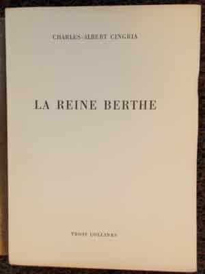 CINGRIA (Charles-Albert) La Reine Berthe et sa famille (906-1002). Genève, Trois Collines, 1947.