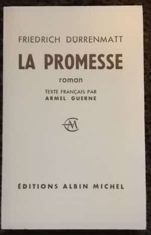 DÜRRENMATT (Friedrich) La promesse. Paris, Albin Michel, 1959.