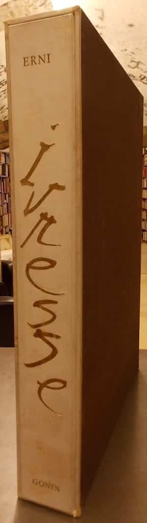 ERNI (Hans) Ivresse. La vigne - Le vin. Lausanne, André et Pierre Gonin, 1962.