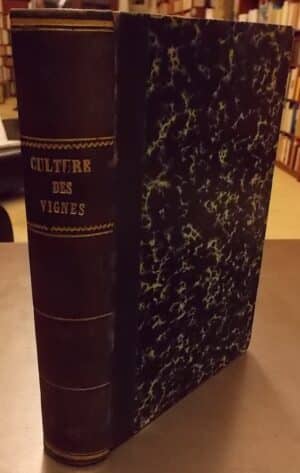 D'ARMAILHACQ (Armand) De la culture des vignes , de la vinification et des vins dans le Médoc. Avec un état des vignobles d'après leur réputation. Bordeaux,  P. Chaumas, 1867.