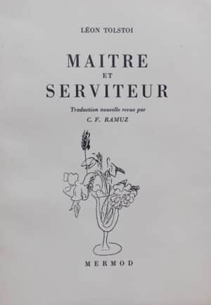 TOLSTOI (Léon) Maître et serviteur. Lausanne, Mermod (coll. Le Bouquet), 1946.
