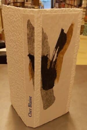 [CENDRARS] - RICHARD (Hughes) & BOURQUIN (Thierry) Cher Blaise. Genève, Editions nomades, 2002.