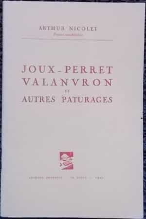 NICOLET (Arthur) Joux-Perret, Valanvron et autres paturages. Le Locle, Oderbolz, 1941.