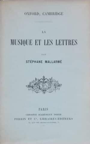 MALLARME (Stéphane) Oxford, Cambridge. La musique et les lettres. Paris, Librairie académique Didier - Perrin et Cie, 1895.