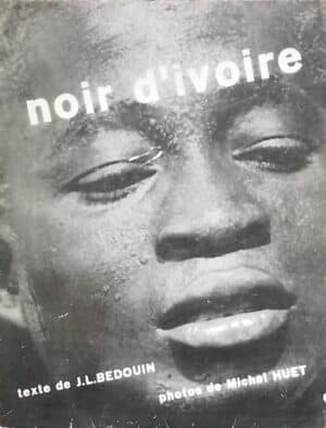 BEDOUIN (J.-L.) / HUET (Michel) Noir d'ivoire. Lausanne, Guilde du Livre,1950.