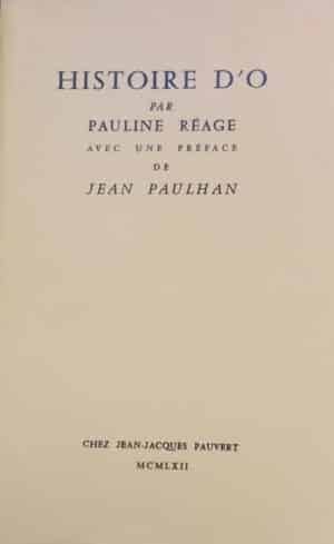 REAGE (Pauline) Histoire d'O. Sans lieu, Jean-Jacques Pauvert, 1963.