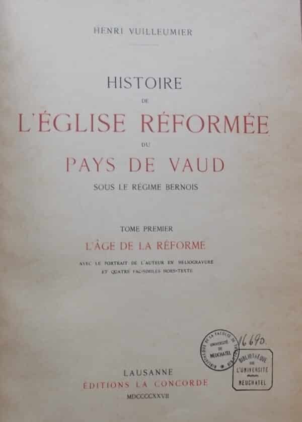 VUILLEUMIER (Henri) Histoire de l'Eglise Réformée du Pays de Vaud sous le régime bernois. Lausanne, Editions de la Concorde, 1927-1933. – Image 2