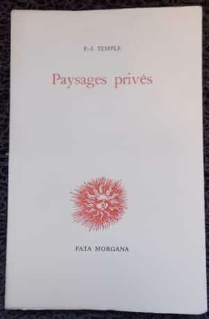 TEMPLE (F.-J.) Paysages privés. Sans lieu, Fata Morgana (coll. "Explorations"), 1983.
