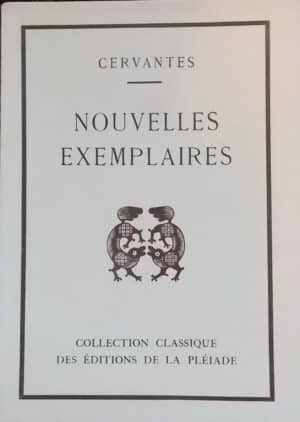 CERVANTES (Miguel de) Nouvelles exemplaires. Paris, J. Schiffrin - Editions de la Pléiade (coll. "Classique"), 1928.