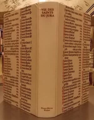 WALZER (Pierre-Olivier) Vie des saints du Jura, avec une prière pour chacun d'eux. Réclère, chez l'auteur, 1979.