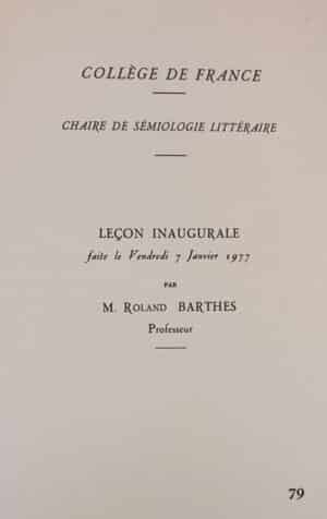 BARTHES (Roland) Leçon inaugurale, faite le Vendredi 7 janvier 1977. Paris, Collège de France - Chaire de sémiolohie littéraire, 1977.
