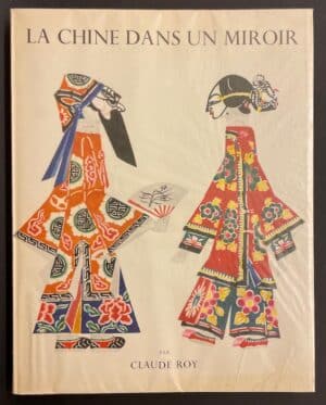 ROY (Claude) La Chine dans un miroir. Lausanne, Guilde du Livre, 1953.