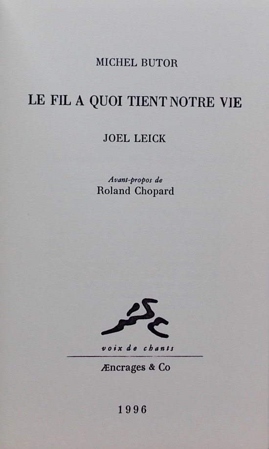 BUTOR (Michel) Le fil à quoi tient notre vie. Xonrupt-Longemer, AEncrages & Co, 1996. – Image 2