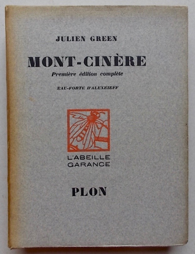 GREEN (Julien) Mont-Cinère. Paris, Plon (coll. "L'Abeille Garance"), 1928.