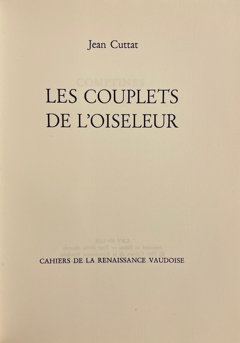 CUTTAT (Jean) Les couplets de l'oiseleur. Lausanne, CRV, 1967. – Image 3