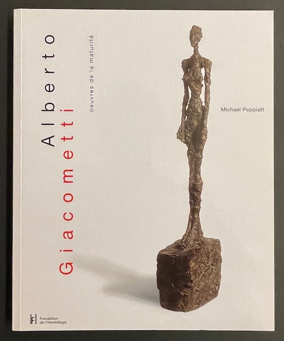 [GIACOMETTI] - PEPPIATT (Michael) Alberto Giacometti. Oeuvres de la maturité. Lausanne, Fondation de l'Hermitage, 2001.