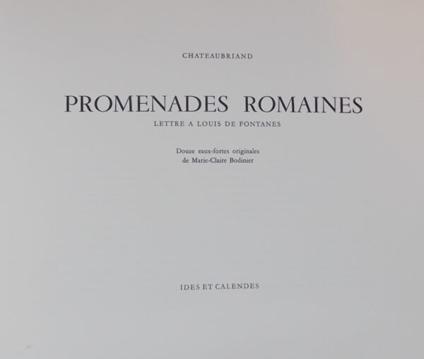 CHATEAUBRIAND (François-René de) Promenades romaines. Lettre à Louis de Fontanes. Neuchâtel, Ides et Calendes, 1963. – Image 2