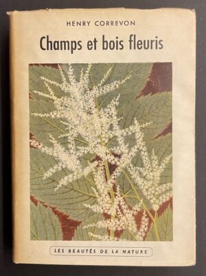 CORREVON (Henry) Champs et bois fleuris. Neuchâtel et Paris, Delachaux & Niestlé, s.d. (1944).
