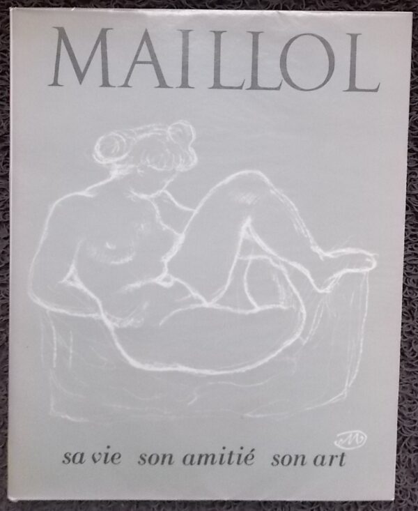 [MAILLOL] - CAMO (Pierre) Maillol mon ami. Lausanne, Editions du Grand-Chêne, 1950.