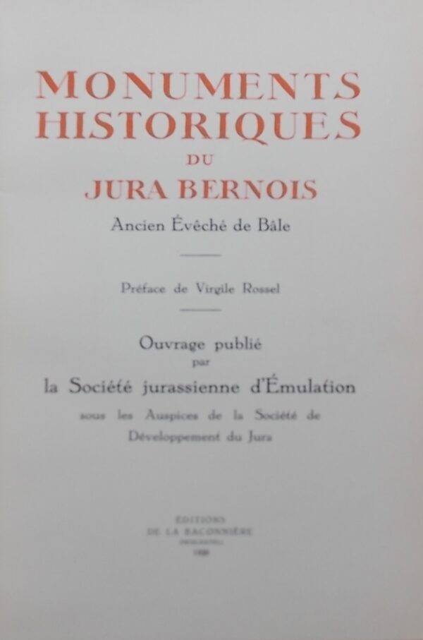 COLLECTIF Monuments historiques du Jura Bernois, Ancien Evêché de Bâle. Neuchâtel, Baconnière, 1929.