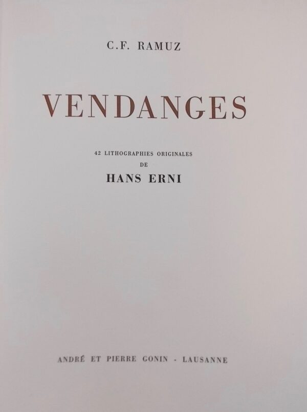 RAMUZ (Charles Ferdinand) - ERNI (Hans) Vendanges. Lausanne, Gonin, 1981. – Image 3