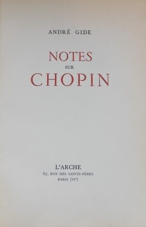 GIDE (André) Notes sur Chopin. Paris, L'Arche, 1949.