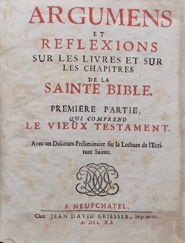 OSTERVALD (Jean-Frédéric) Argumens et reflexions sur les livres et sur les chapitres de la Sainte Bible. A Neufchatel [Neuchâtel], chez Jean David Griesser, 1720. – Image 3