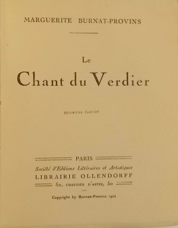 BURNAT-PROVINS (Marguerite) Le chant du Verdier. Paris, Librairie Ollendorff, 1922. – Image 2