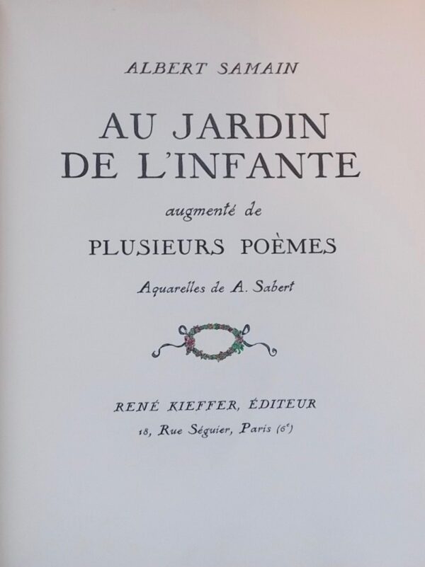 SAMAIN (Albert) Au jardin de l'Infante, augmenté de Plusieurs poèmes. Paris, René Kieffer, 1928. – Image 2