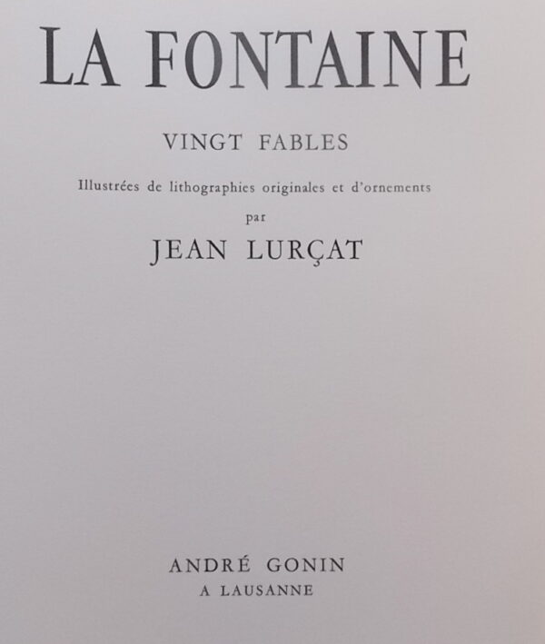 [LURCAT] - LA FONTAINE (Jean de) Vingt Fables illustrées de lithographies originales et d'ornements par Jean Lurçat. Lausanne, André Gonin, 1950. – Image 2