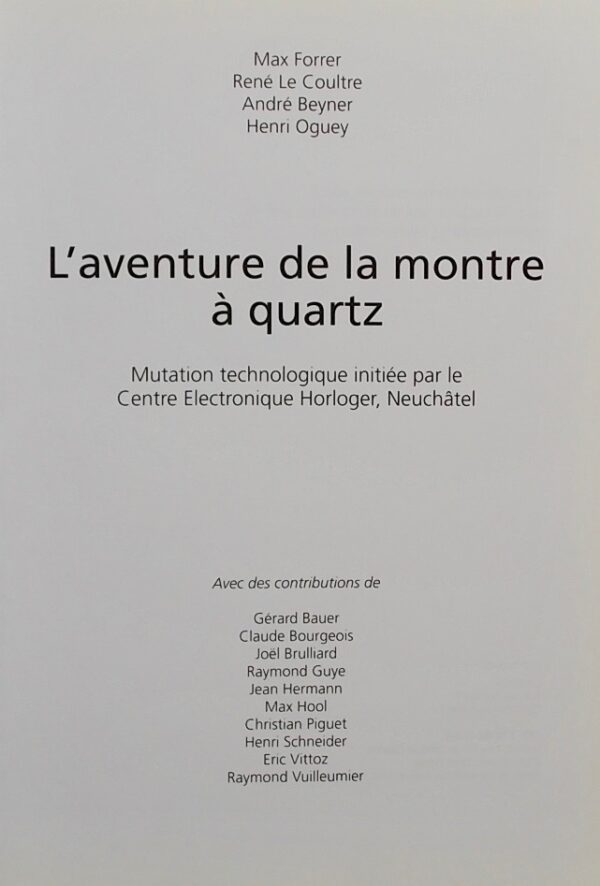 FORRER (Max) et al. L'aventure de la montre à quartz. Neuchâtel, Centre Electronique Horloger, 2002. – Image 3