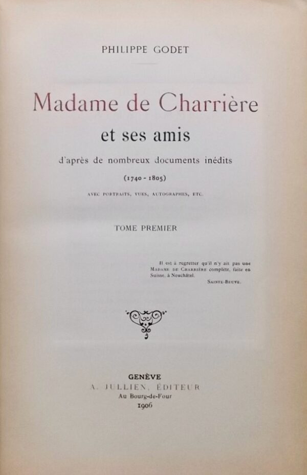 GODET (Philippe) Madame de Charrière et ses amis, d'après de nombreux documents inédits. Genève, A. Jullien, 1906, – Image 2