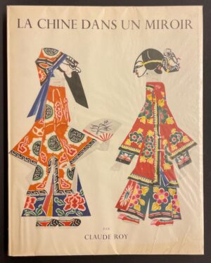 ROY (Claude) La Chine dans un miroir. Lausanne, Guilde du Livre, 1953.