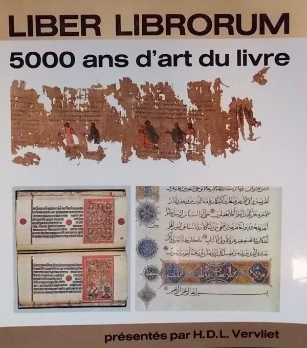 COLLECTIF Liber Librorum. Cinq mille ans d'art du livre. Bruxelles, Arcade, 1972. – Image 2