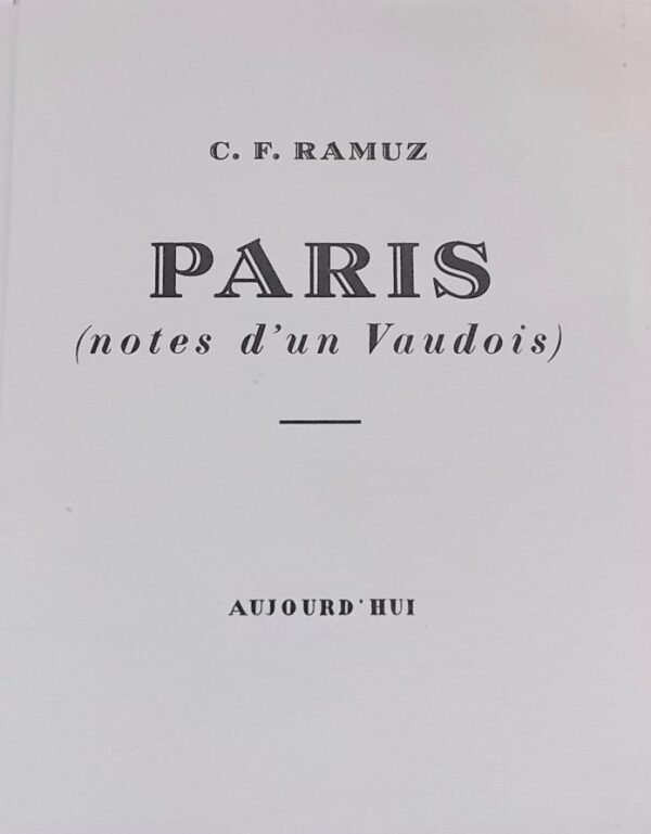 RAMUZ (C. F.) Paris, notes d'un vaudois. Lausanne, Aujourd'Hui, 1938. – Image 2