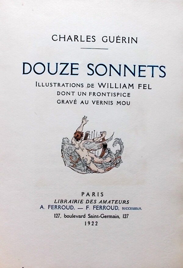 [FEL (William)] - GUERIN (Charles) Douze sonnets. Paris, Librairie des Amateurs - A. & F. Ferroud, 1922. – Image 2