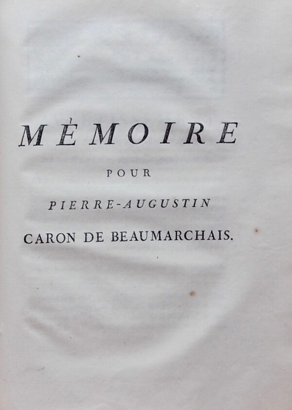BEAUMARCHAIS (Pierre Augustin Caron de) Mémoires de M. Caron de Beaumarchais, Ecuyer, Conseiller-Secrétaire du Roi, Lieutenant-Général des Chasses au Baillage & Capitainerie de la Varenne du Louvre, grande Vénerie & Fauconnerie de France, accusé de corruption de Juge. CONTRE M. Goëzman, [...] Mme Goëzman, & le Sieur Bertrand, [...] Paris, Ruault, 1774. – Image 7