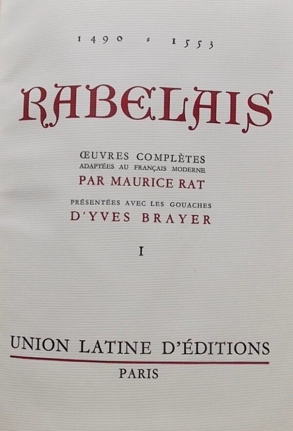 [BRAYER] - RABELAIS (François) Oeuvres complètes, adaptées en français moderne par Maurice Rat. Paris, Union Latine d'Edition, 1947. – Image 4