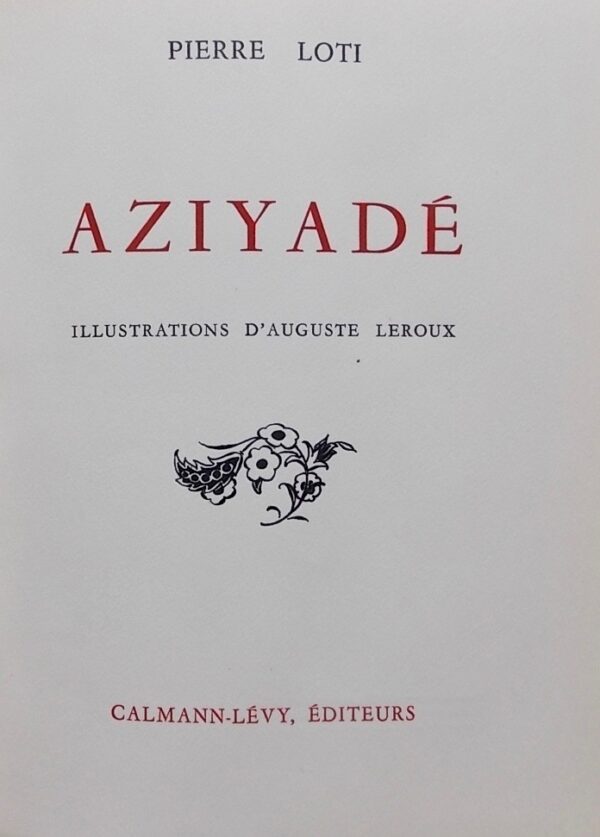 LOTI (Pierre) Aziyadé. Paris, Calmann-Lévy, s.d. (1936). – Image 4