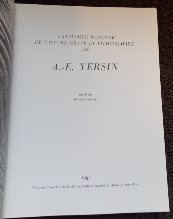 [YERSIN] - SIMECEK (Françoise) Catalogue raisonné de l'oeuvre gravé et lithographié de A.-E. Yersin. Lausanne, Françoise Simecek  et la Fondation William Cuendet & Atelier de Saint-Prex, 1983. – Image 2