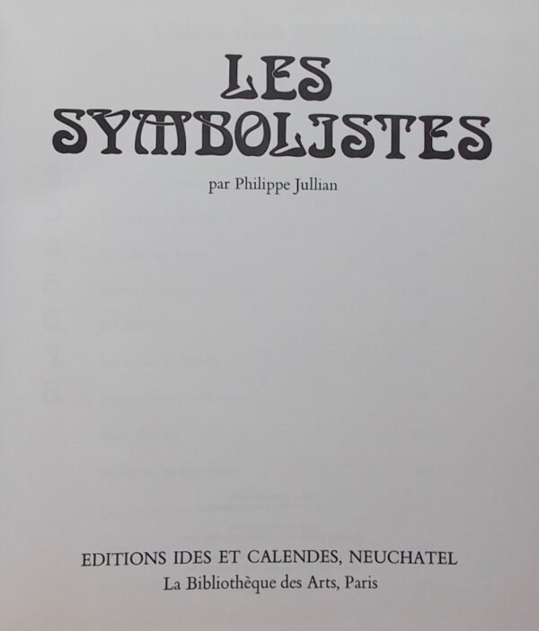 JULLIAN (Philippe) Les symbolistes. Neuchâtel, Ides et Calendes, 1973. – Image 6